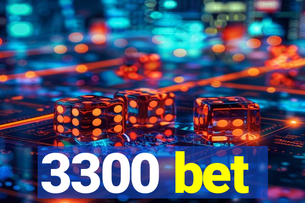 3300 bet